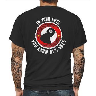 In Your Guts You Know He’S Nuts Mens Back Print T-shirt | Favorety AU