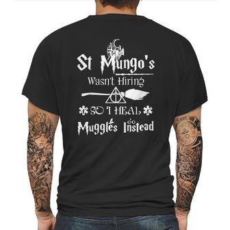 Halloween St Mungos Wasnt Hiring So I Heal Muggles Instead Mens Back Print T-shirt | Favorety CA