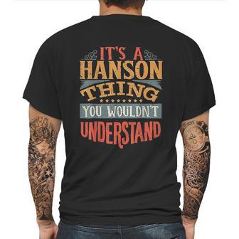 It Is A Hanson Thing You Wouldnt Understand Mens Back Print T-shirt | Favorety UK