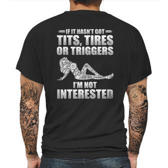 If It Hasnt Got Tits Tires Or Triggers Im Not Interested Shirt Mens Back Print T-shirt | Favorety UK