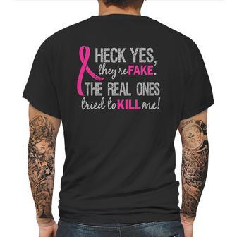 Heck Yes They Are Fake The Real Ones Tried To Kill Me Mens Back Print T-shirt | Favorety AU