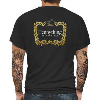 Hennything When The Hennys In The System Henny Parody Mens Back Print T-shirt | Favorety CA