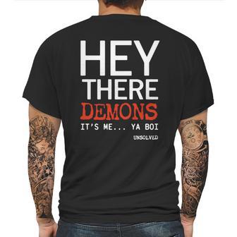 Hey There Demons Its Me Ya Boi Unsolved Mens Back Print T-shirt | Favorety DE