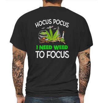 Hocus Pocus I Need Weed To Focus Mens Back Print T-shirt | Favorety