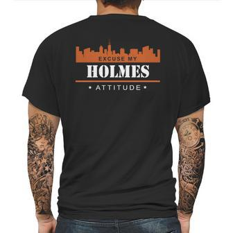 Holmes Shirts Excuse My Holmes Attitude T-Shirt Holmes TshirtHolmes TshirtsHolmes T ShirtHolmes ShirtsExcuse My Holmes Attitude T-Shirt Holmes Hoodie Vneck Mens Back Print T-shirt | Favorety CA