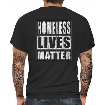 Homeless Lives Matter Funny Homeless Rights Activist Mens Back Print T-shirt | Favorety CA