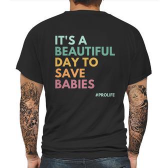 Its A Beautiful Days To Save Babies Prolife Mens Back Print T-shirt | Favorety AU