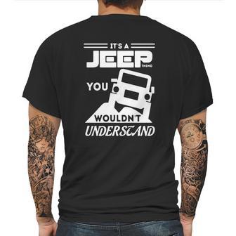 Its A Jeep Thing T Shirt You Wouldnt Understand Mens Back Print T-shirt | Favorety AU