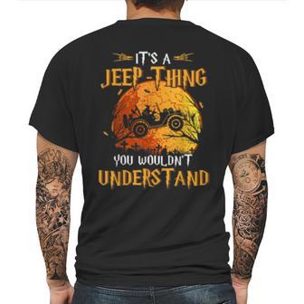 Its A Jeeps Thing You Wouldnt Understand Funny Halloween Mens Back Print T-shirt | Favorety AU