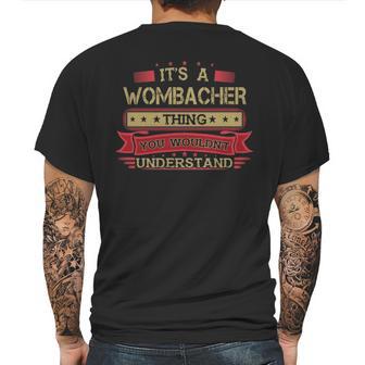 Its A Wombacher Thing You Wouldnt Understand T Shirt Wombacher Shirt Shirt For Wombacher Mens Back Print T-shirt | Favorety CA