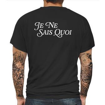 Je Nai Sais Quoi Funny French Idiom Francais Frances France Funny Gift Mens Back Print T-shirt | Favorety CA