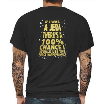 If I Was A Jedi Mens Back Print T-shirt | Favorety AU