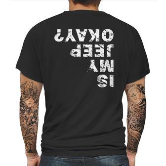 Is My Jeep Okay Mens Back Print T-shirt | Favorety UK