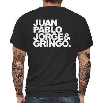 Juan Pablo Jorge And Gringo Mens Back Print T-shirt | Favorety