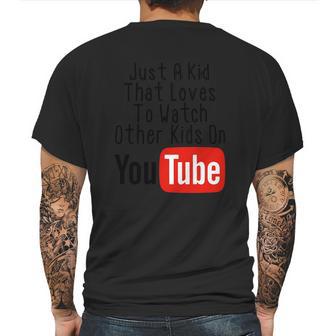 Just A Kid That Loves To Watch Other Kids On Youtube Mens Back Print T-shirt | Favorety DE