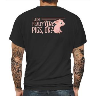 I Just Really Like Pigs Ok Ladies Men Teenagers Cute Tees Mens Back Print T-shirt | Favorety