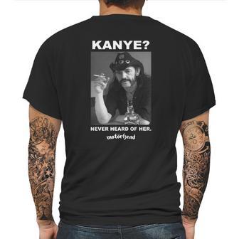 Kanye Never Heard Of Her Motorhead Lemmy Kilminster Kanye West Black Shirt Mens Back Print T-shirt | Favorety CA