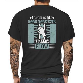 Karate Is Like Hand Sanitizer It Needs Flow Mens Back Print T-shirt | Favorety UK