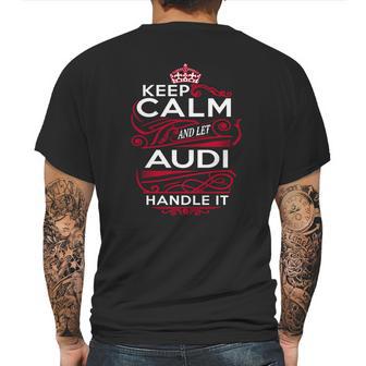 Keep Calm And Let Audi Handle It - Audi Tee Shirt Audi Shirt Audi Hoodie Audi Family Audi Tee Audi Name Audi Kid Audi Sweatshirt Mens Back Print T-shirt | Favorety UK