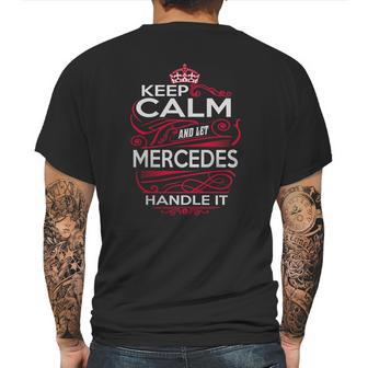 Keep Calm And Let Mercedes Handle It - Mercedes Tee Shirt Mercedes Shirt Mercedes Hoodie Mercedes Family Mercedes Tee Mercedes Name Mercedes Kid Mercedes Sweatshirt Mens Back Print T-shirt | Favorety DE