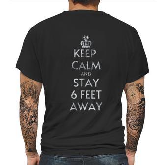 Keep Calm And Stay 6 Feet Away Social Distancing Mens Back Print T-shirt | Favorety AU