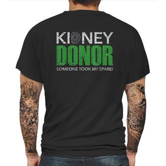 Kidney Donor Buddies Someone Took My Spare 2 Are For Sissies Mens Back Print T-shirt | Favorety UK