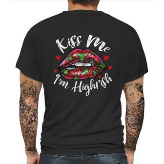 Kiss Me Im Highrish Stoner Marijuana Weed Lover 420 Gift Graphic Design Printed Casual Daily Basic Mens Back Print T-shirt | Favorety CA