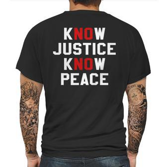 Know Justice Know Peace No Justice No Peace Mens Back Print T-shirt | Favorety