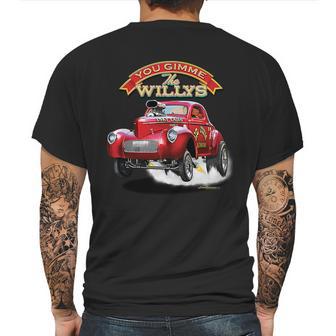 Larry Grossman - Gimme The Willys Mens Back Print T-shirt | Favorety