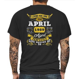 Legends Born In April 1989 32Nd Birthday 32 Years Old Mens Back Print T-shirt | Favorety UK