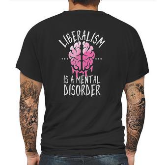 Liberalism Is A Mental Disorder Mens Back Print T-shirt | Favorety