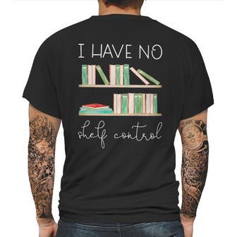 Librarian I Have No Shelf Control Mens Back Print T-shirt | Favorety UK