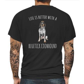 Life Is Better With A Bluetick Coonhound Dog Lover Mens Back Print T-shirt | Favorety UK