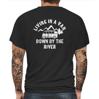 Living In A Van Down By The River Mens Back Print T-shirt | Favorety