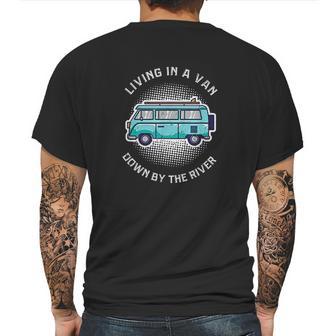 Living In A Van Down By The River Funny Nomad Gift Mens Back Print T-shirt | Favorety