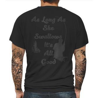 As Long As She Swallows Its All Good Fishing Mens Back Print T-shirt | Favorety DE