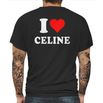 I Love Celine Love Heart Valentines Day Gift Mens Back Print T-shirt | Favorety UK