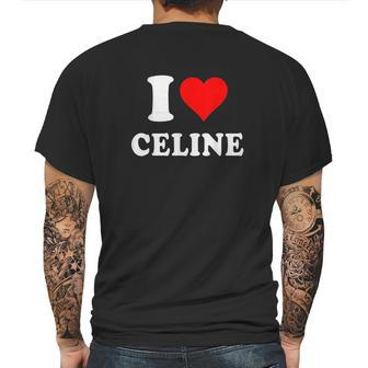 I Love Celine Love Heart Valentines Day Gift Mens Back Print T-shirt | Favorety UK
