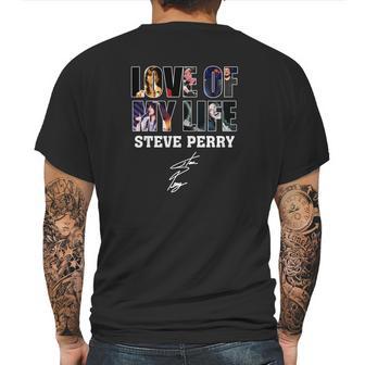 Love Of My Life Steve Perry Mens Back Print T-shirt | Favorety