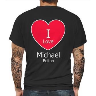 I Love Michael Bolton Mens Back Print T-shirt | Favorety DE