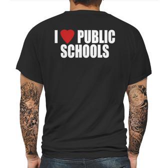 I Love Public Schools Mens Back Print T-shirt | Favorety UK