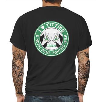 I Love Titties And Notre Dame Fighting Irish Shirt Mens Back Print T-shirt | Favorety CA