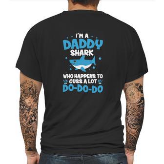 I M A Daddy Shark Who Happens To Cuss A Lot Mens Back Print T-shirt | Favorety UK