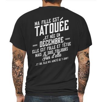 Ma Fille Est Tatouee Et Nee En Decembre Mens Back Print T-shirt | Favorety UK