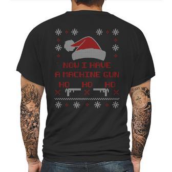 Now I Have A Machine Gun Ho Hjo Ho Xmas Mens Back Print T-shirt | Favorety AU