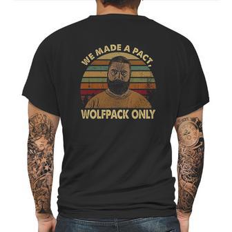 We Made A Pact Wolfpack Only Hangover Lovers Movie Mens Back Print T-shirt | Favorety CA