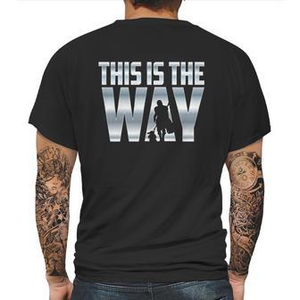 The Mandalorian Gift This Is The Way Mens Back Print T-shirt | Favorety UK