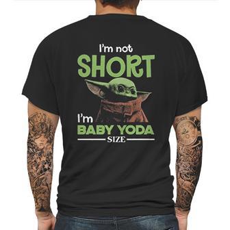 The Mandalorian I’M Not Short I’M Baby Yoda Mens Back Print T-shirt | Favorety UK