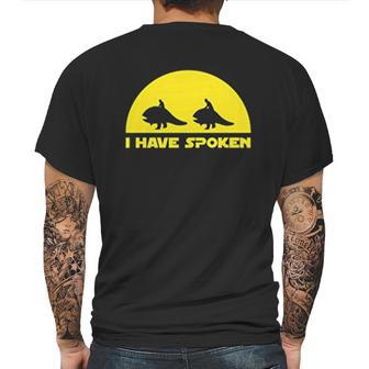 Mandalorian I Have Spoken Quotes Mens Back Print T-shirt | Favorety