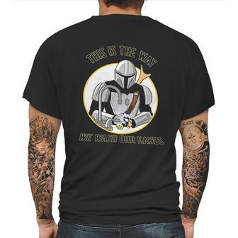 Mandalorian This Is The Way We Wash Our Hands Mens Back Print T-shirt | Favorety CA